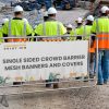 Single Sided Crowd Barrier Mesh Banners and Covers