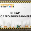 Cheap Scaffolding Banners