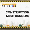 Construction Mesh Banners 1