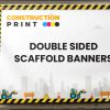 Double Sided Scaffold Banners 1