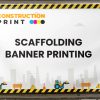 Scaffolding Banner Printing