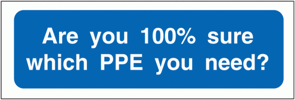 Are You 100% Sure Which PPE You Need PPE Locker Signs