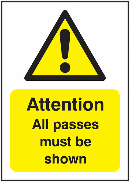 Attention All Passes Must Be Shown Sign
