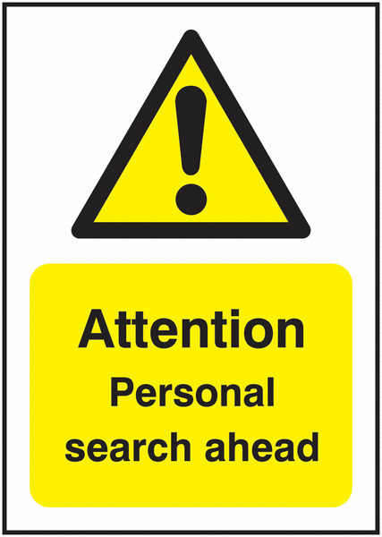 Attention Personal Search Ahead Signs