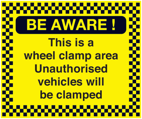 Be Aware/Wheel Clamp Area/Vehicles Will Be Clamped Sign