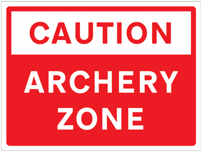Caution Archery Zone Sign