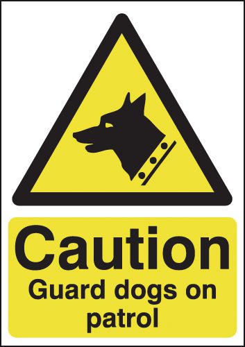 Caution Guard Dogs on Patrol Signs