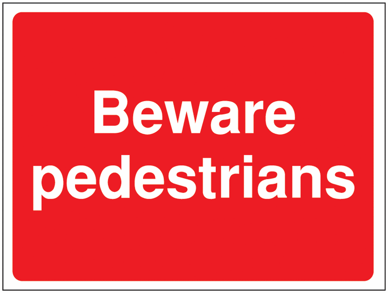 Construction Signs – Beware Pedestrians