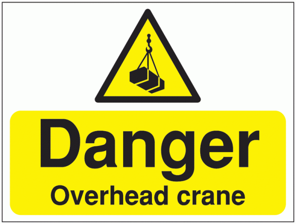 Construction Signs - Danger Overhead Crane