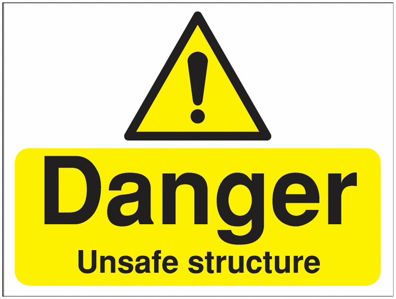 Construction Signs – Danger Unsafe Structure