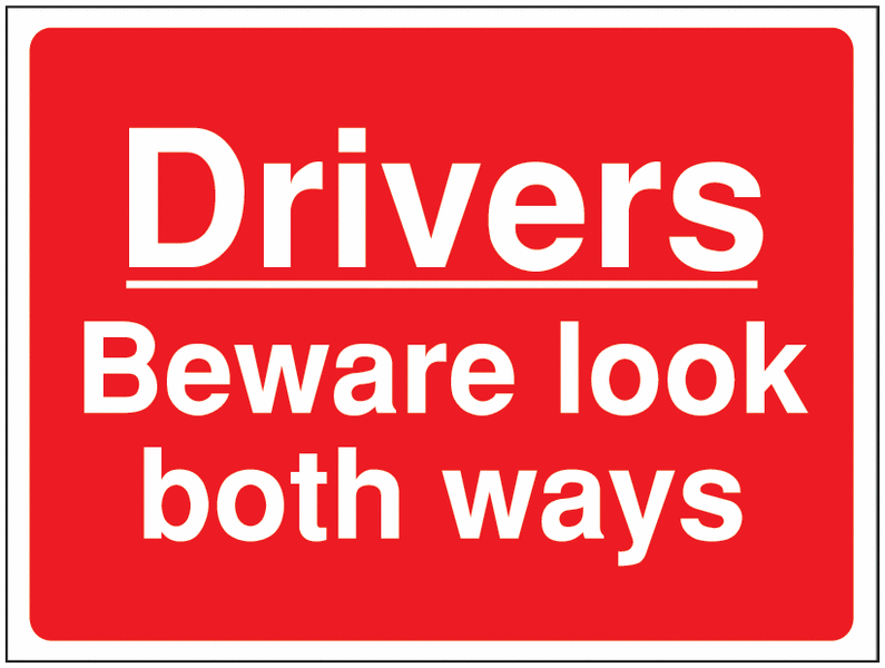 Construction Signs – Drivers Beware Look Both Ways