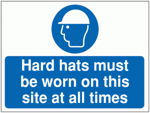 Construction Signs – Hard Hats Must Be Worn…