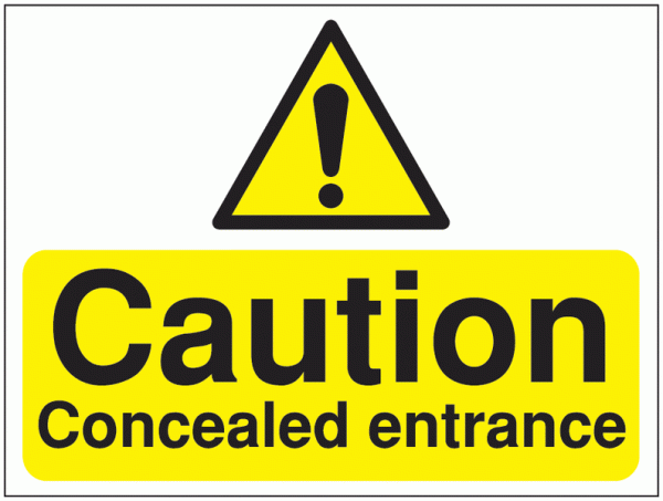 Construction Signs - Hazard/Caution Concealed Entrance