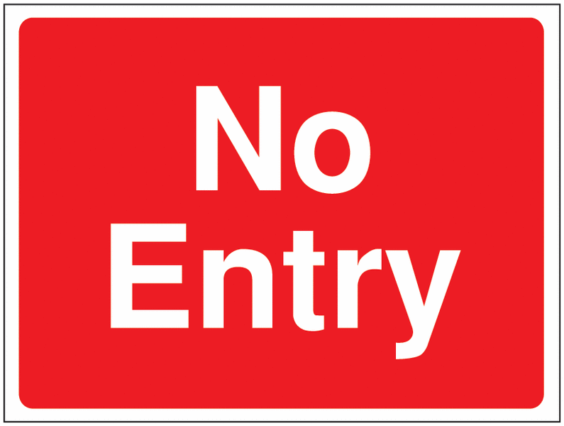 Construction Signs – No Entry
