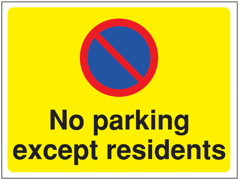 Construction Signs – No Parking Except Residents