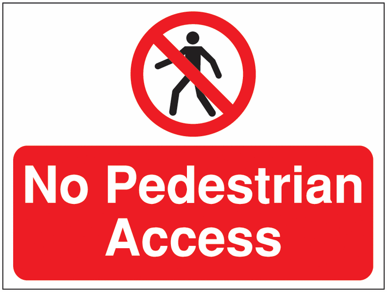 Construction Signs – No Pedestrian Access