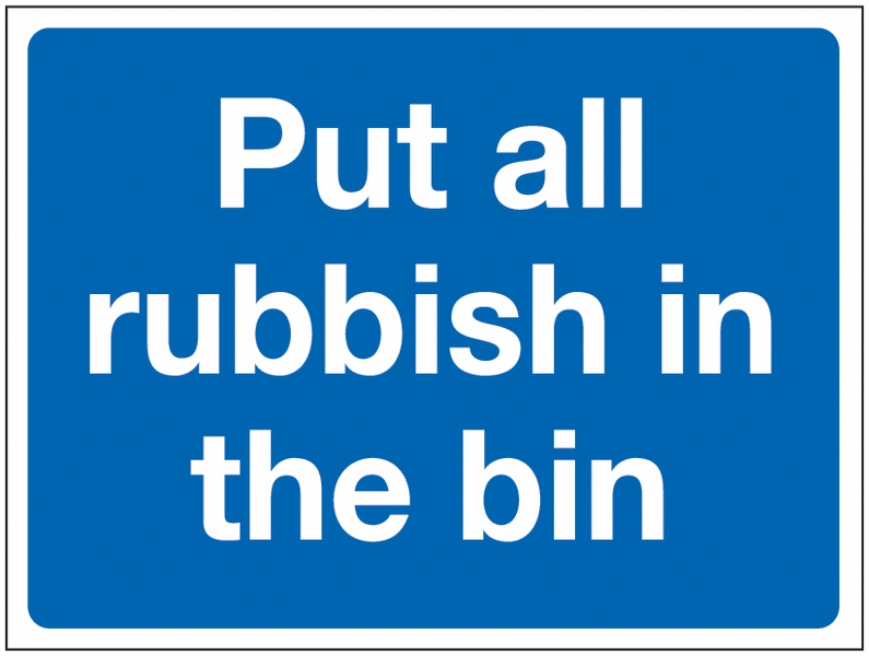 Construction Signs - Put All Rubbish In The Bin
