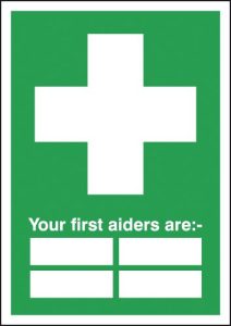 Your First Aiders Are " " Signs