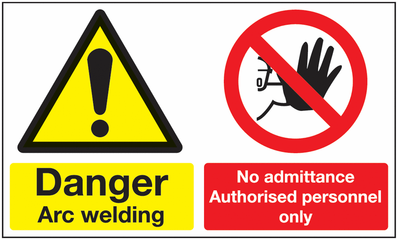 Danger Arc Welding/No Admittance… Multi-Message Signs