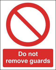 Do Not Remove Guards Sign