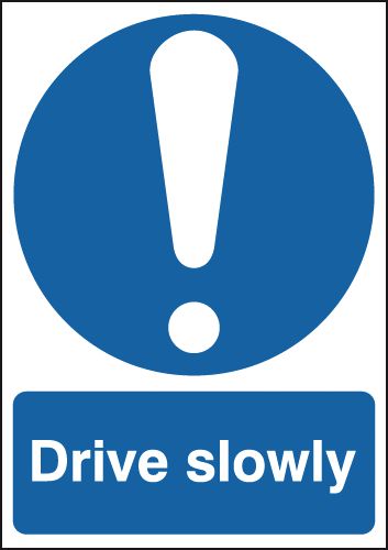 Drive Slowly Signs