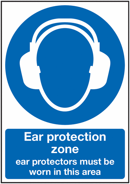 Ear Protection Zone/Protectors Must Be Worn Signs