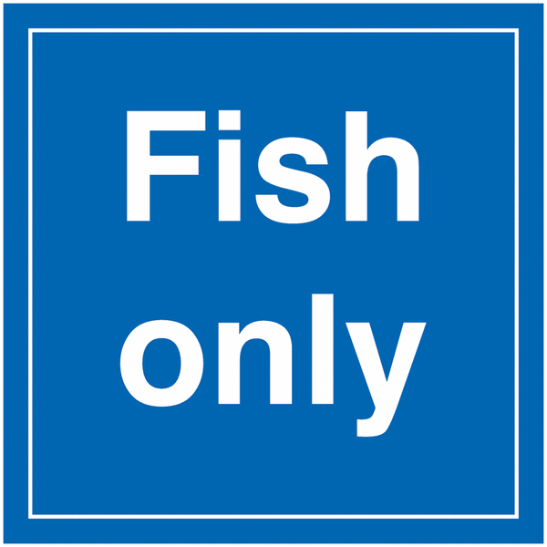 Fish Only Sign