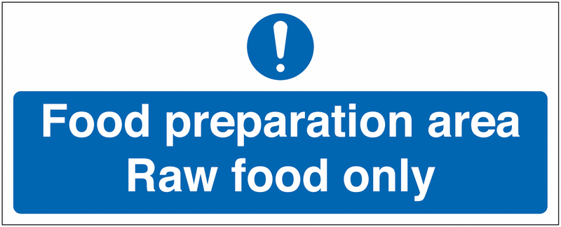 Food Preparation Area – Raw Food Only Sign
