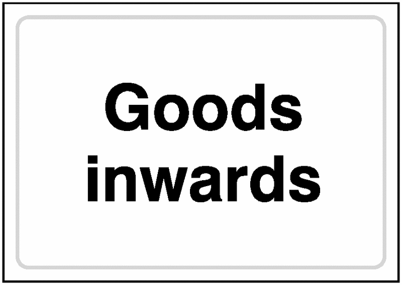Goods Inwards Sign