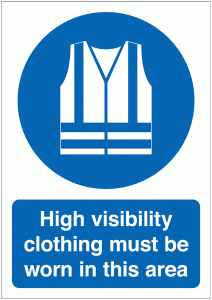 High Visibility Clothing Must Be Worn In This… Signs