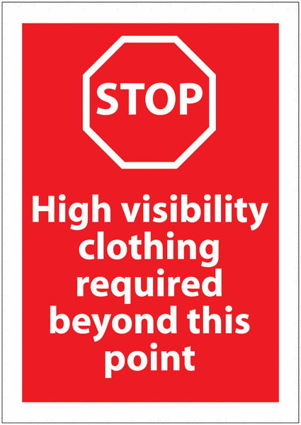 High Visibility Required PPE Stop Awareness Signs