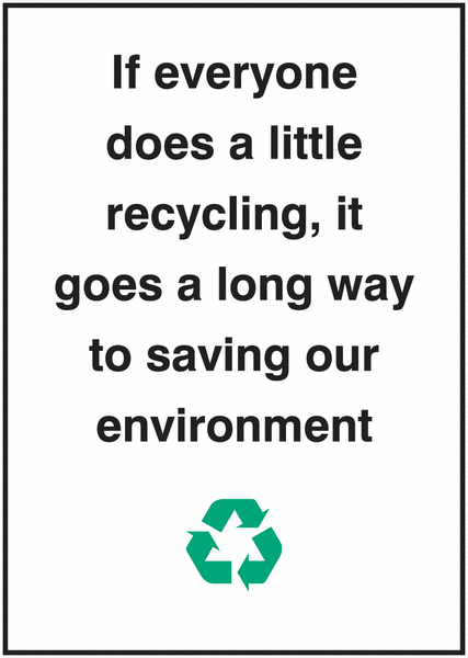 If Everyone Does A Little Recycling Signs