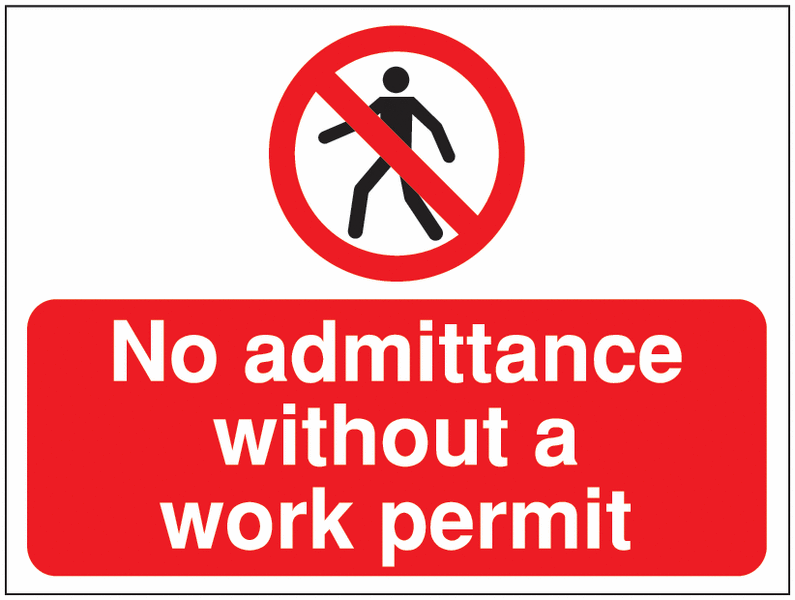 No Admittance Without A Work Permit Construction Signs