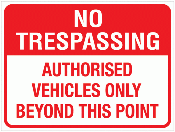 No Trespassing - Authorised Vehicles Only Beyond This Point Car Park Sign