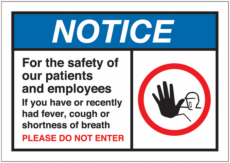 Notice – For The Safety Of Our Patients And Employees Sign