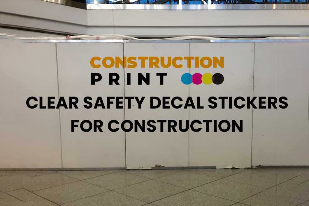 Clear Safety Decal Stickers for Construction
