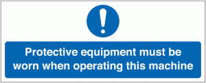 Protective Equipment Must Be Worn Sign (With Symbol)