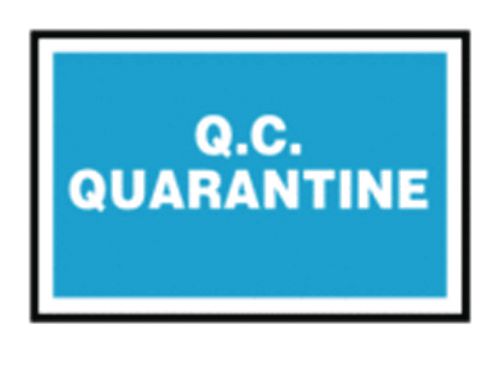 Quarantine – Quality Assurance Sign