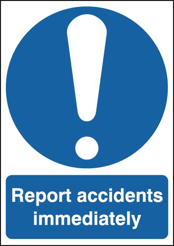 Report Accidents Immediately White/Blue ISO 7010 Signs