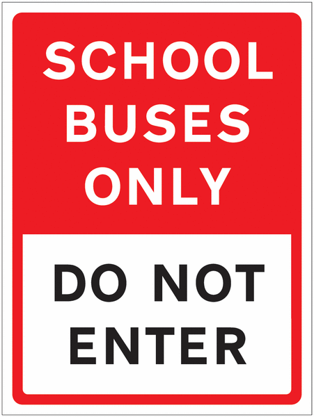 School Buses Only – Do Not Enter Sign for Car Parks