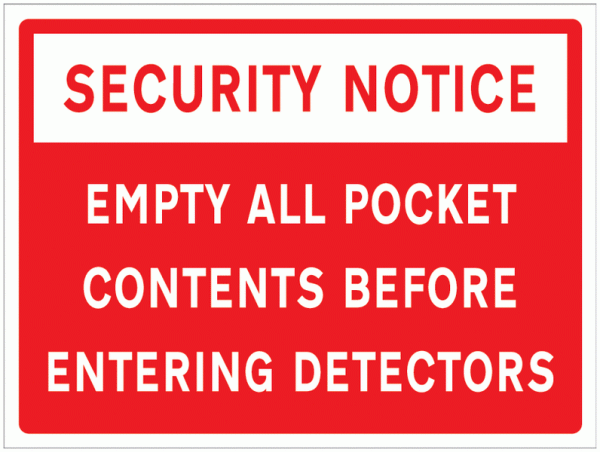 Security notice - Empty all pocket contents before entering detectors Sign