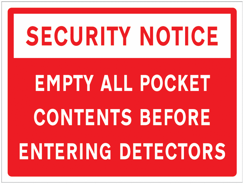 Security notice – Empty all pocket contents before entering detectors Sign