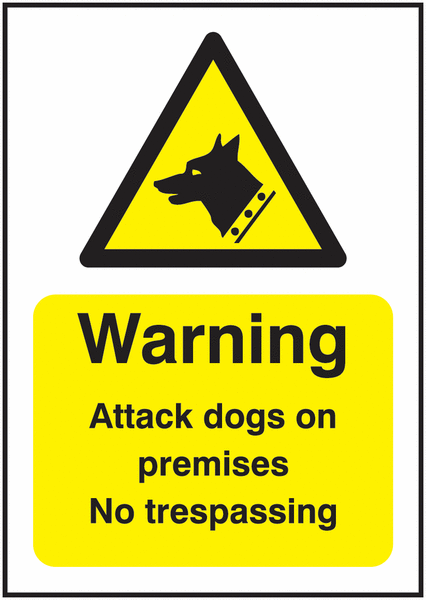 Warning Attack Dogs On Premises No Trespassing Sign