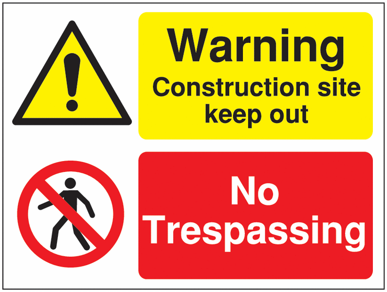 Warning Construction Site/No Trespassing Signs