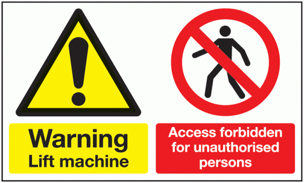 Warning Unauthorised Lift Machine Access Forbidden Sign
