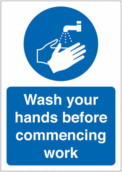 Wash Your Hands Before Commencing Work Sign